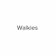 Walkies