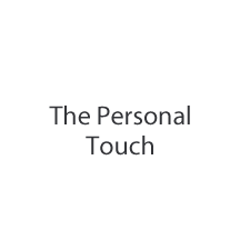 The Personal Touch