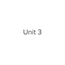 Unit 3