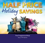Half Price Holiday Savings at The Fragrance Shop