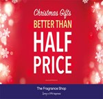 Christmas Gifts Better Than Half Price at The Fragrance Shop